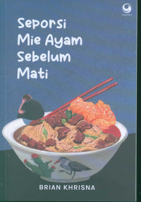 Image of Seporsi mie ayam sebelum mati /