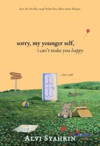 Image of Sorry. my younger self. i cant make you happy... but i will