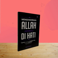 Image of MENGHADIRKAN ALLAH (KEMBALI) DI HATI