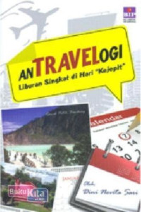 Image of anTraveLogi: Liburan Singkat di Hari Kejepit