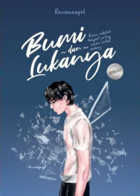Image of Bumi dan Lukanya : Kamu adalah tempat paling aman untuk pulang