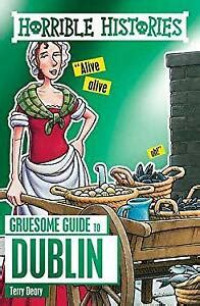 Image of Dublin (Horrible Histories Gruesome Guides #5)