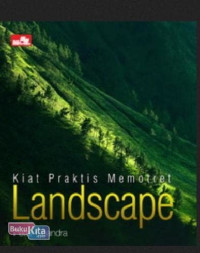 Image of Kiat Praktis Memotret Landscape