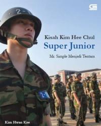 Image of Kisah Kim Hee Chul : super junior menjadi tentara