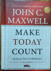Image of Make Today Count: Buatlah Hari Ini Bermakna