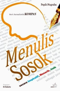 Image of Menulis Sosok: Secara Inspiratif, Menarik, Unik