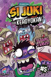 Image of Si juki seri keroyokan Serang Terus Vol 5