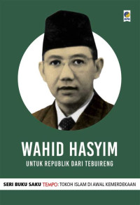 Image of Wahid hasyim :untuk republik dari tebuireng