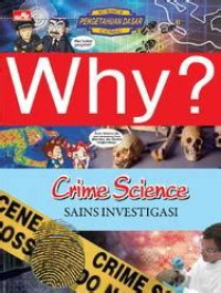 Image of Why? :crime science = Sains investigasi/