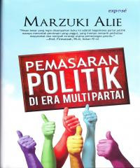 Image of Pemasaran Politik Di Era Multipartai Dr. H. Marzuki Alie