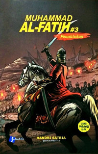 Image of Muhammad Al Fatih: #3 Penaklukan