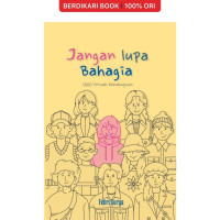 Image of Jangan lupa bahagia : 1000 mindset hidup bahagia / Febri Surya; penyunting, Ayuninda Erdiani
